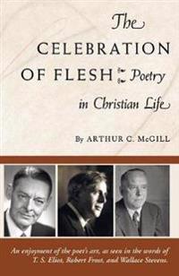 The Celebration of the Flesh