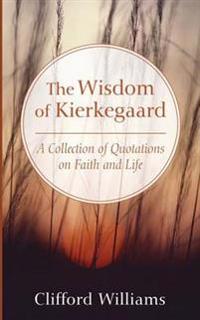 Bokomslag for "The Wisdom of Kierkegaard"
