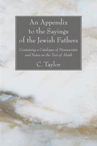 An Appendix to the Sayings of the Jewish Fathers