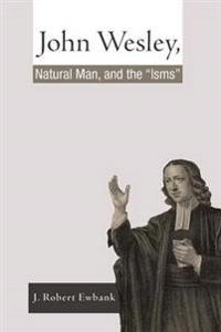 Bokomslag for "John Wesley, Natural Man, and the 'Isms'"