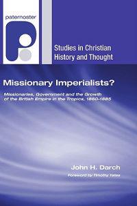 Bokomslag for "Missionary Imperialists?"