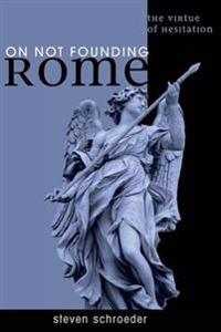 Bokomslag for "On Not Founding Rome"