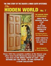 The Hidden World Number 7: Inner Earth And Hollow Earth Mysteries