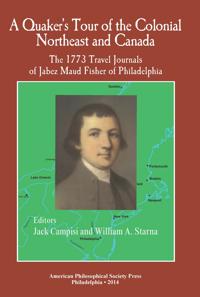 A Quaker's Tour of the Colonial Northeast and Canada