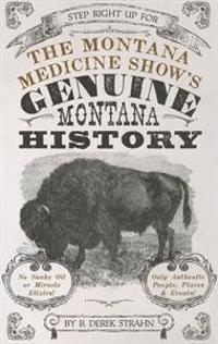 Montana Medicine Show's Genuine Montana History