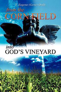 From the Corn Field Into God's Vineyard