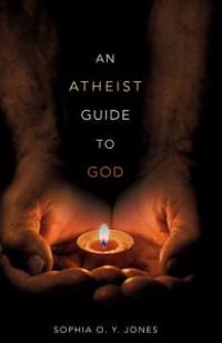 Bokomslag för "An Atheist Guide to God"