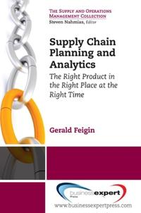 Supply Chain Planning and Analytics: The Right Product in the Right Place at the Right Time
