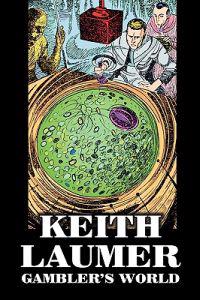 Gambler's World by Keith Laumer, Science Fiction, Adventure