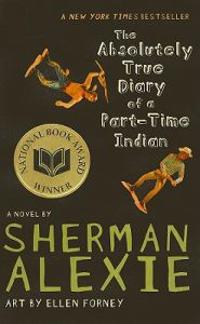 Alexie, S: Absolutely True Diary of a Part-Time Indian