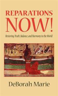 Reparations Now!, Restoring Truth, Balance, and Harmony to the World