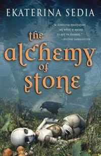 The Alchemy of Stone