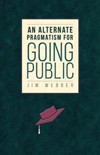 An Alternate Pragmatism for Going Public