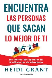 Encuentra las personas que sacan lo mejor de ti