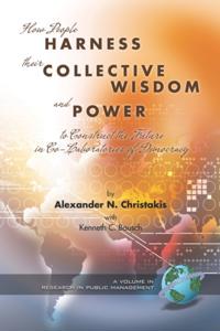 How People Harness Their Collective Wisdom and Power