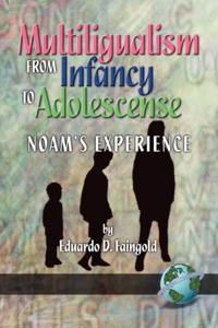 Multilingualism from Infancy to Adolescence