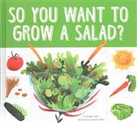 So You Want to Grow a Salad?