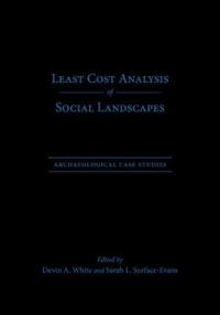 Least Cost Analysis of Social Landscapes
