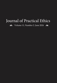 Journal of Practical Ethics, Vol. 11, No. 2