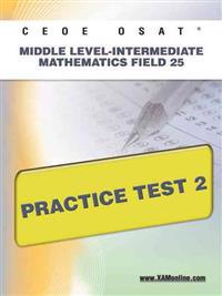 Ceoe Osat Middle Level-Intermediate Mathematics Field 25 Practice Test 2
