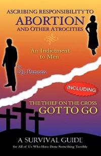 Bokomslag för "Ascribing Responsibility to Abortion and Other Atrocities/The Thief on The..."