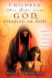 Kirjan kansi "Children Are Gifts from God, Disabled or Not!"
