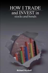 Bokomslag för "How I Trade and Invest in Stocks and Bonds"
