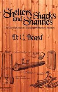 Shelters, Shacks, and Shanties