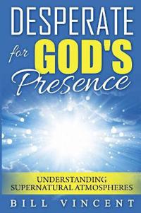 Desperate for God's Presence