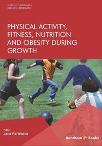 Physical Activity, Fitness, Nutrition and Obesity During Growth