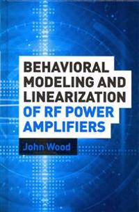 Behavioral Modeling and Linearization of RF Power Amplifiers