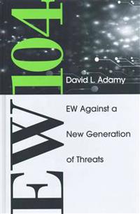 EW 104: Electronic Warfare Against a New Generation of Threats