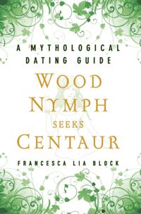 Wood Nymph Seeks Centaur