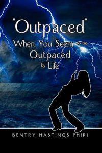 Outpaced When You Seem to Be Outpaced by Life