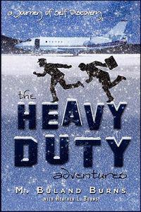 The Heavy Duty Adventures a Journey of Self Discovery