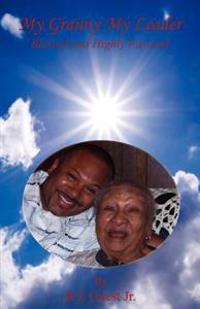 My Granny My Leader - Blessed and Highly Favored