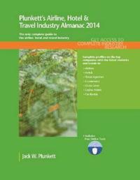 Plunkett's Airline, Hotel & Travel Industry Almanac 2014