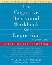 The Cognitive Behavioral Workbook for Depression, Second Edition