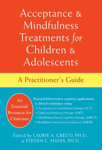 Acceptance and Mindfulness Treatments for Children and Adolescents