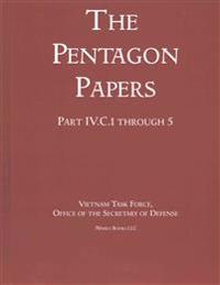 United States - Vietnam Relations 1945 - 1967 (The Pentagon Papers) (Volume 4)