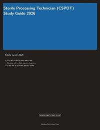 Sterile Processing Technician (CSPDT) Study Guide 2026