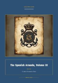 The Spanish Armada, Volume III
