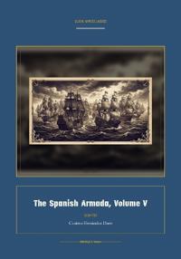 The Spanish Armada, Volume V