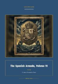 The Spanish Armada, Volume VI