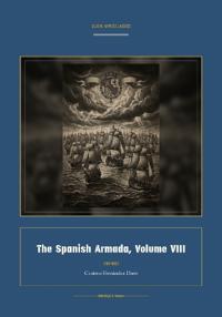 The Spanish Armada, Volume VIII