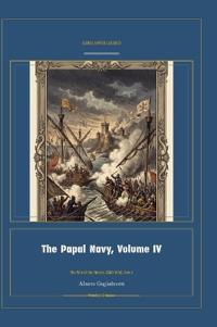 The Papal Navy, Volume IV