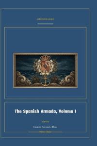 The Spanish Armada, Volume I