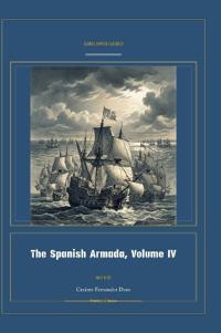 The Spanish Armada, Volume IV