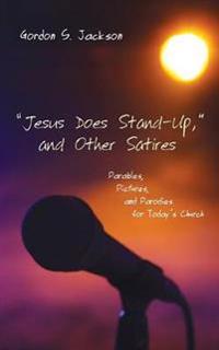 Bokomslag for ""Jesus Does Stand-Up," and Other Satires"
