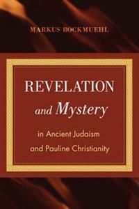 Bokomslag för "Revelation and Mystery in Ancient Judaism and Pauline Christianity"